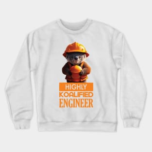 Just a Highly Koalified Engineer Koala 5 Crewneck Sweatshirt